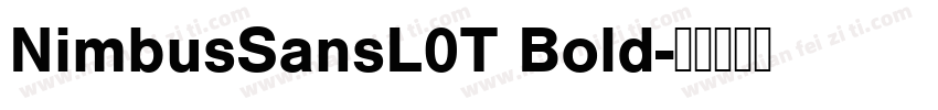 NimbusSansL0T Bold字体转换